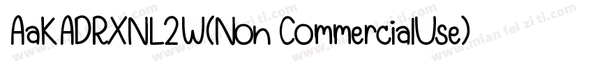 AaKADRXNL2W(Non CommercialUse)字体转换